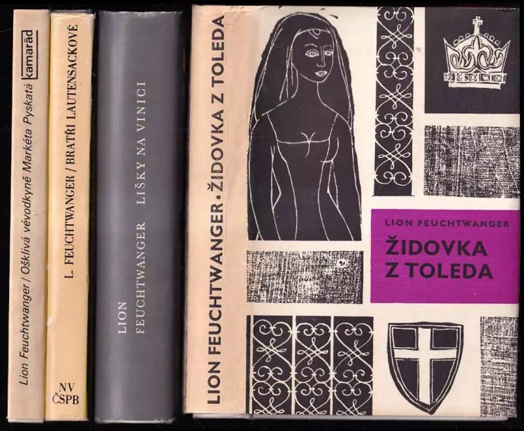 4x LION FEUCHTWANGER - Židovka z Toleda + Lišky na vinici + Bratři Lautensackové + Ošklivá vévodkyně Markéta Pyskatá