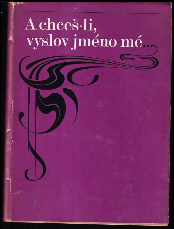 A chceš-li, vyslov jméno mé : K 100 výročí narození Jiřího Karáska ze Lvovic : [Sborník].