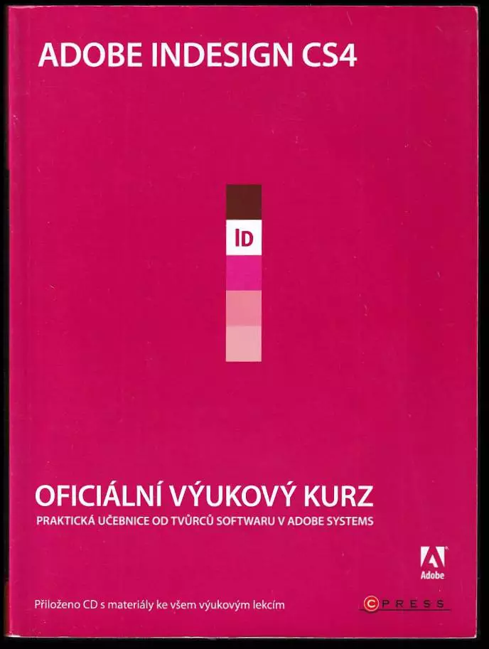 Adobe Indesign CS4 : oficiální výukový kurz