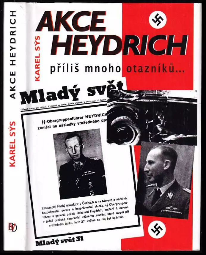 Akce Heydrich : příliš mnoho otazníků... (DEDIKACE + PODPIS KAREL SÝS)