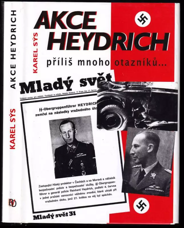 Akce Heydrich : příliš mnoho otazníků--