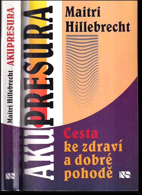 Akupresura : cesta ke zdraví a dobré pohodě