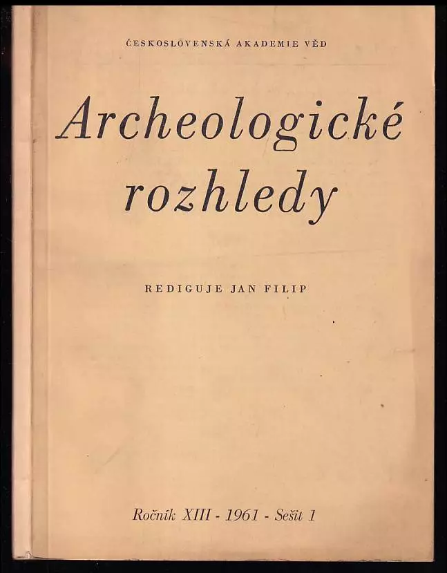 Archeologické rozhledy - ročník XIII. - 1961 - číslo 1 : XIII