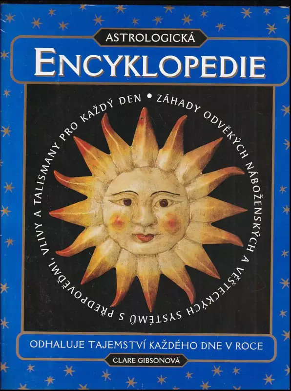 Astrologická encyklopedie : odhaluje tajemství každého dne v roce