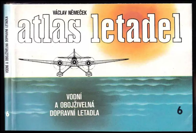Atlas letadel. Sv. 6, Vodní a obojživelná dopravní letadla