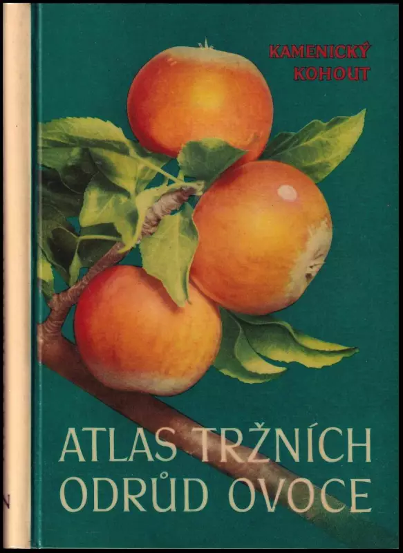 📙 Atlas tržních odrůd ovoce - Karel Kamenický, Karel Kohout (1957 ...
