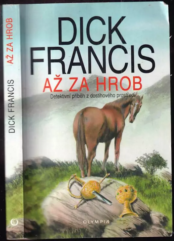 Až za hrob - detektivní příběh z dostihového prostředí