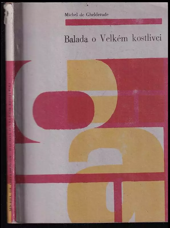 Balada o velkém kostlivci: fraška o třech dějstvích a šesti obrazech