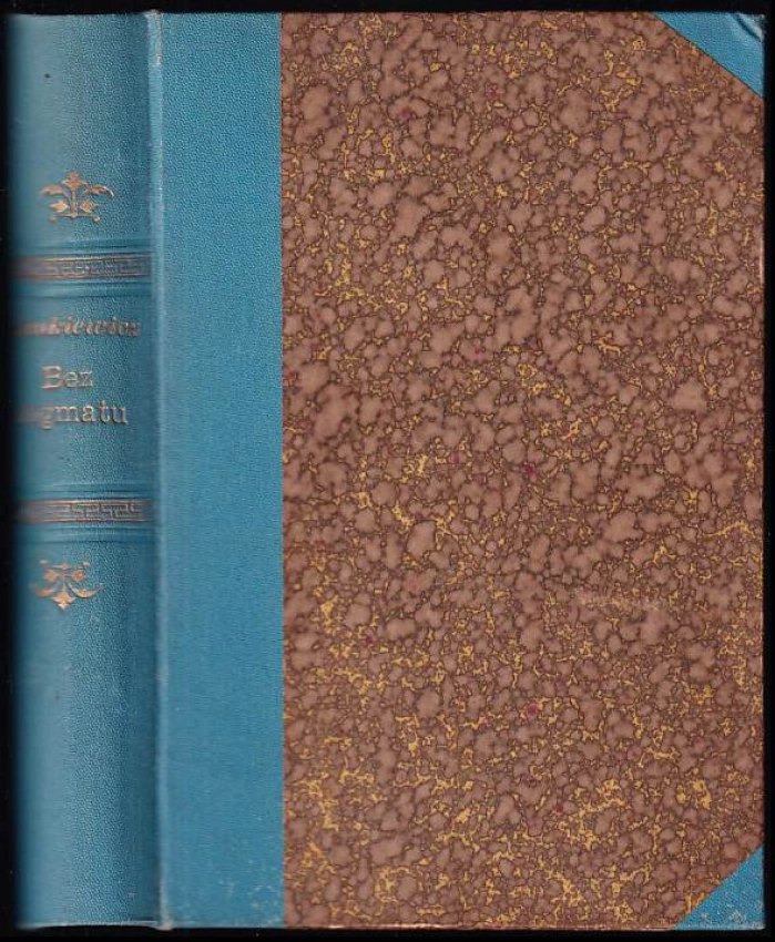 Bez dogmatu : román - Díl I