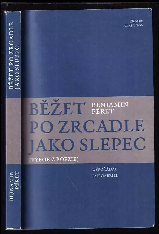 Běžet po zrcadle jako slepec : (výbor z poezie)