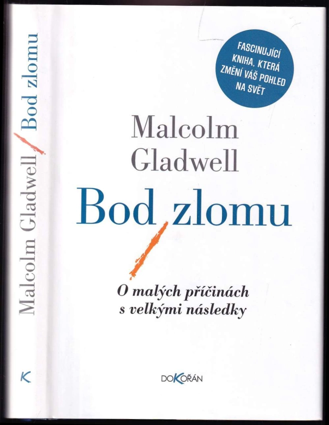 Bod zlomu : o malých příčinách s velkými následky