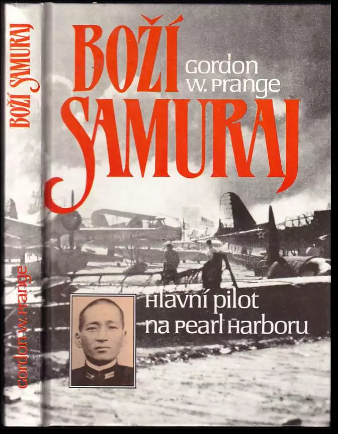 Boží samuraj - Letec, jenž vedl útok na Pearl Harbor - O Micuo Fučidovi