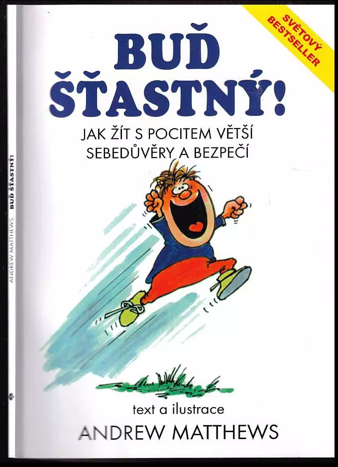 Buď šťastný! - jak žít s pocitem větší sebedůvěry a bezpečí