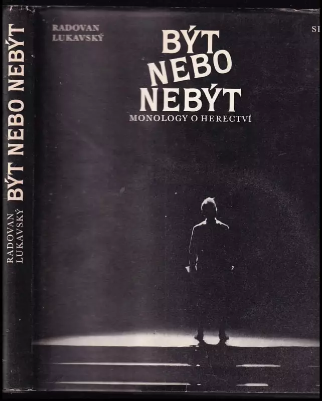Být nebo nebýt - Monology o herectví - Příručka pro hudebně dramatické odd. konzervatoří - DEDIKACE / PODPIS RADOVAN LUKAVSKÝ