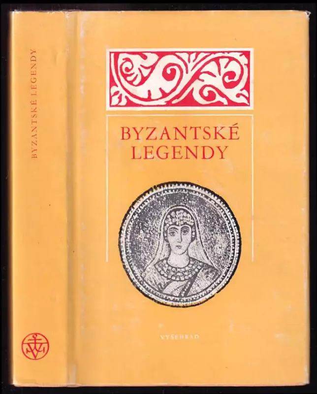 Byzantské legendy : Výběr textů ze 4.-12. století
