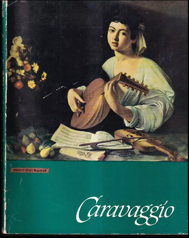 Caravaggio - Welt der Kunst