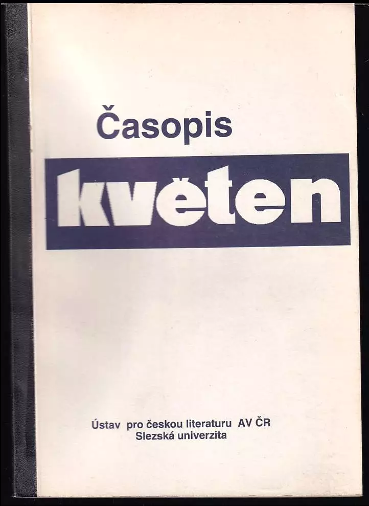 Časopis Květen a jeho doba : sborník materiálů z literárněvědné konference 36 Bezručovy Opavy (15.-16.9.1993). : sborník materiálů z literárněvědné ko