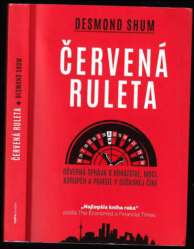 Červená ruleta : zasvätená správa o bohatstve, moci, korupcii a pomste v súčasnej Číne
