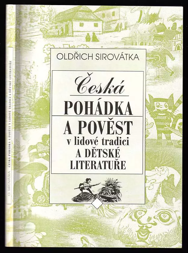 Česká pohádka a pověst v lidové tradici a dětské literatuře