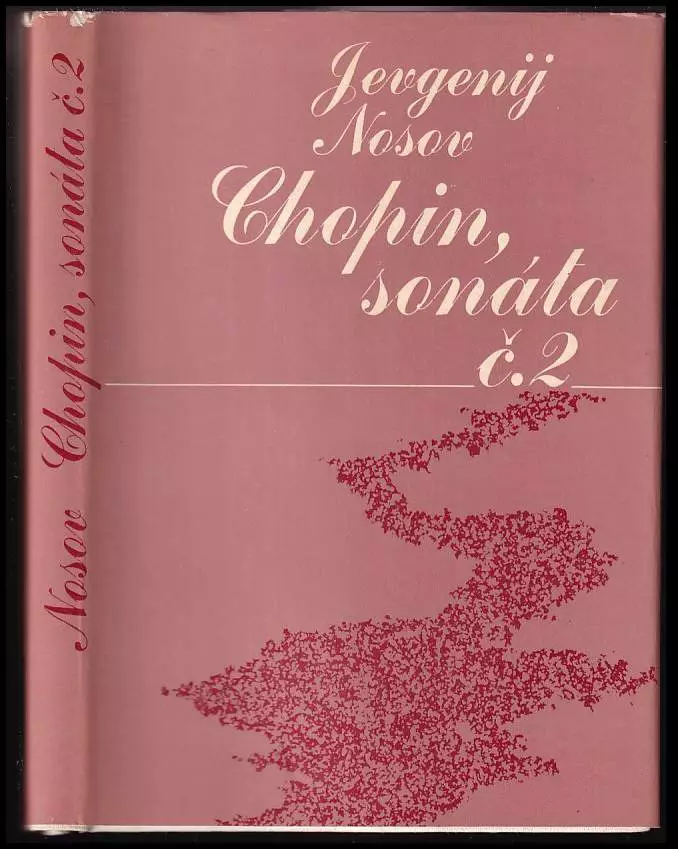 Chopin, sonáta č 2 : [Povídková sbírka.