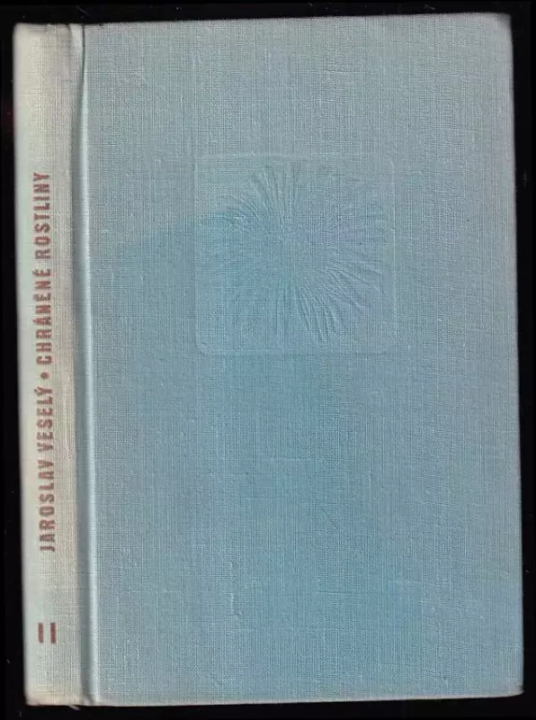 Chráněné rostliny II. [díl]. : Sv. 2