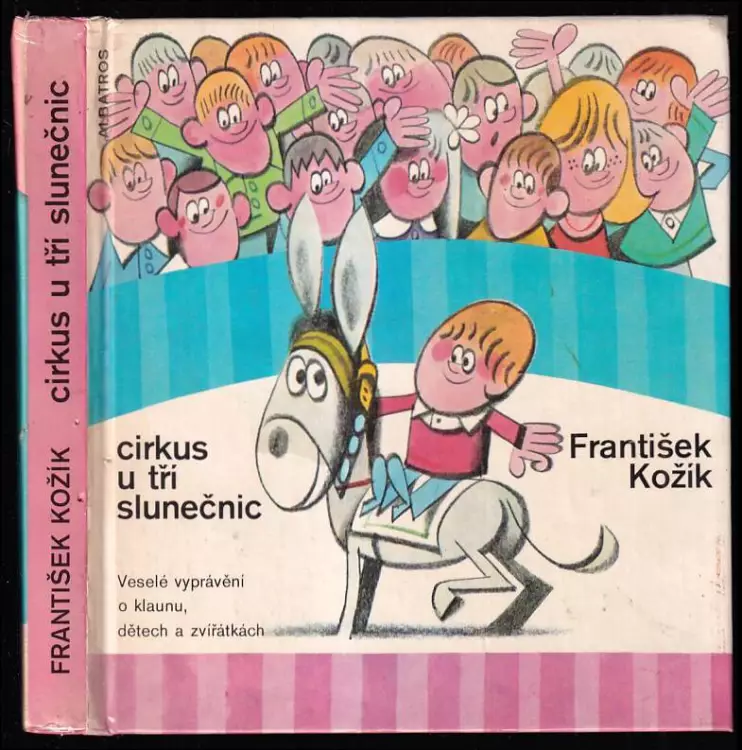 Cirkus U tří slunečnic - veselé vyprávění o klaunu, dětech a zvířátkách : pro čtenáře od 7 let