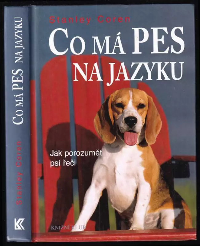 Co má pes na jazyku : jak porozumět psí řeči