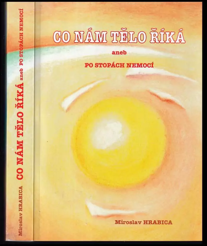 Co nám tělo říká, aneb, Po stopách nemocí