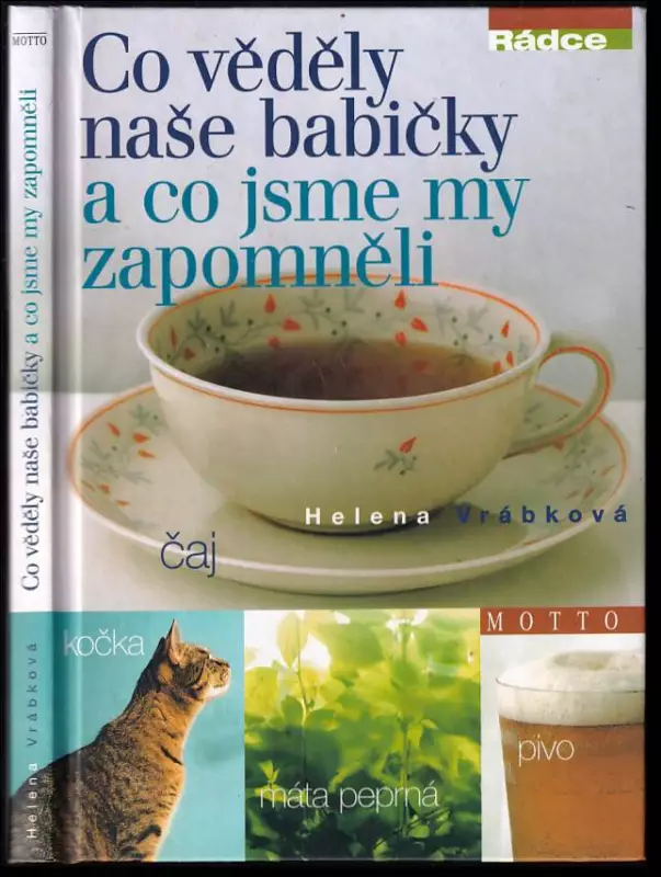 Co věděly naše babičky a co jsme my zapomněli