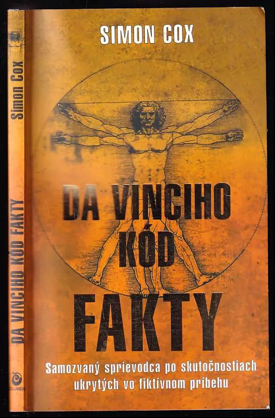 Da Vinciho kód - fakty : samozvaný sprievodca po skutočnostiach ukrytých vo fiktívnom príbehu