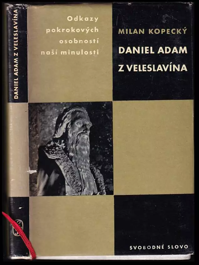 Daniel Adam z Veleslavína : studie s ukázkami z díla Veleslavínova