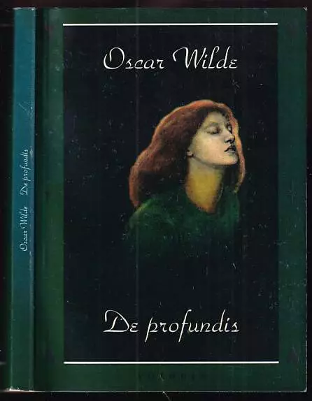 De profundis : zápisky ze žaláře v Readingu a čtyři listy