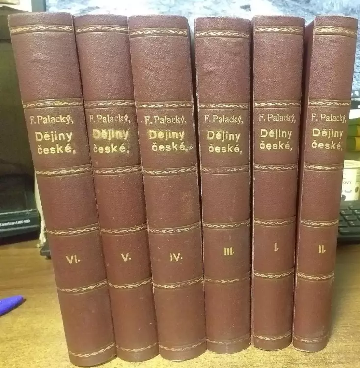 Dějiny národu českého v Čechách a v Moravě - Díl I. od prvověkosti až do roku 1253 až Díl VI. Poznámky k dílu I - V. - KOMPLET
