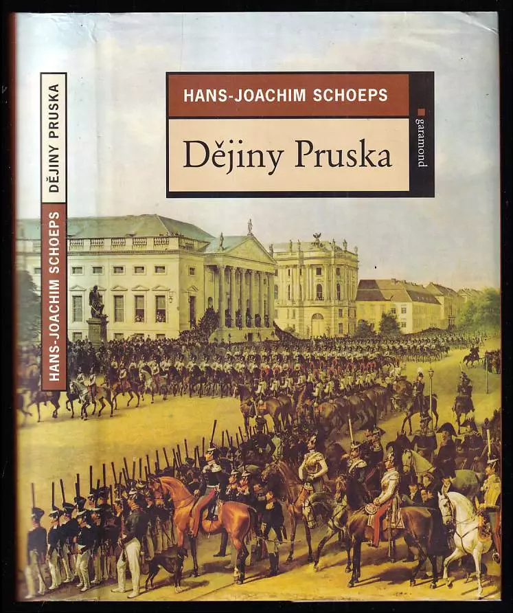📙 Dějiny Pruska HansJoachim Schoeps (2004, Garamond)