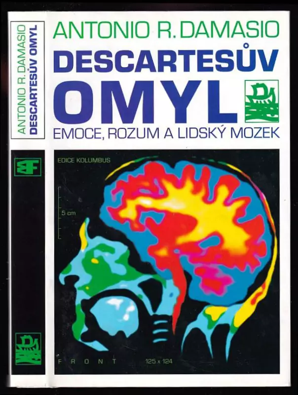 Descartesův omyl - emoce, rozum a lidský mozek