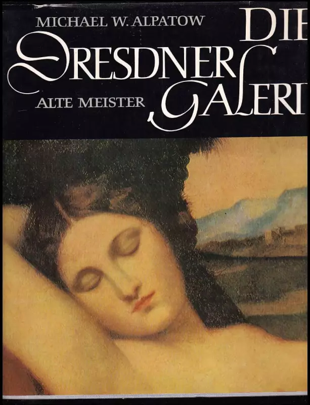 Die Dresdner Galerie - Alte Meister
