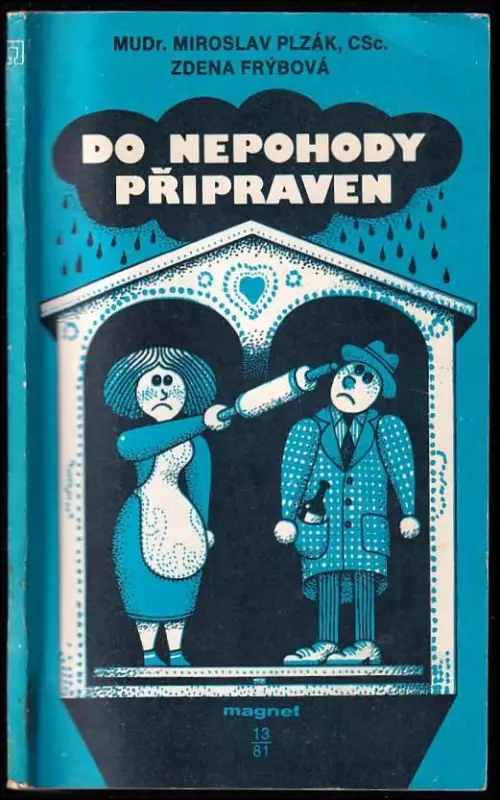 Do nepohody připraven