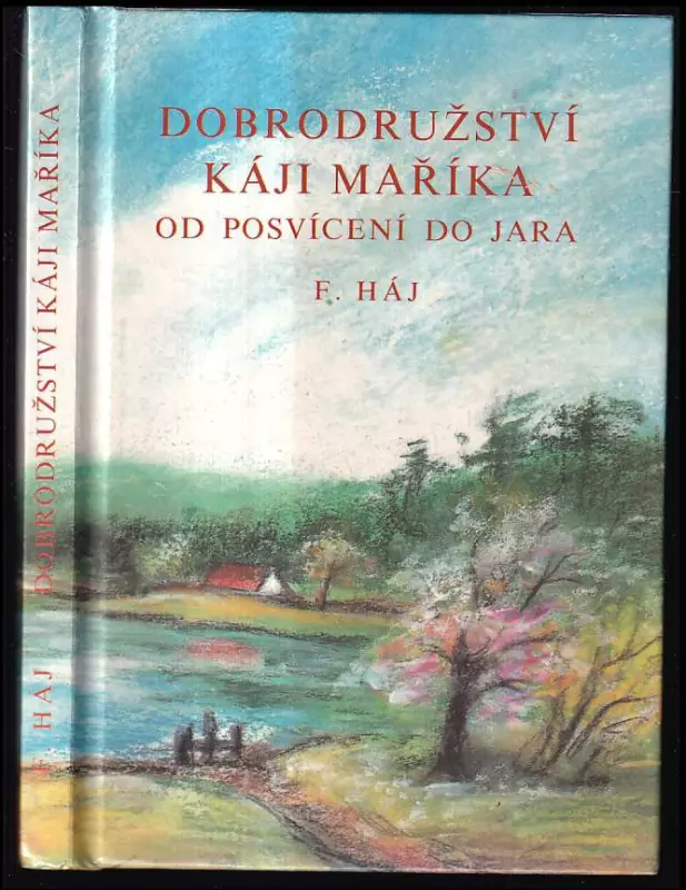 Dobrodružství Káji Maříka od posvícení do jara