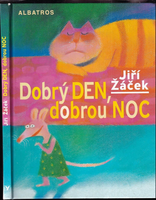 Dobrý den, dobrou noc : říkadla, povídačky, hádanky a pohádky