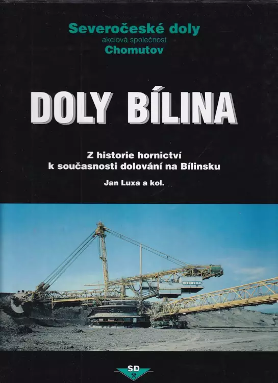 📙 Doly Bílina : z historie hornictví k současnosti dolování na Bílinsku ...