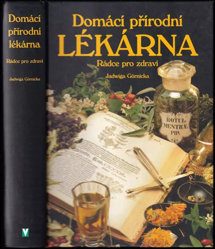 Domácí přírodní lékárna - rádce pro zdraví
