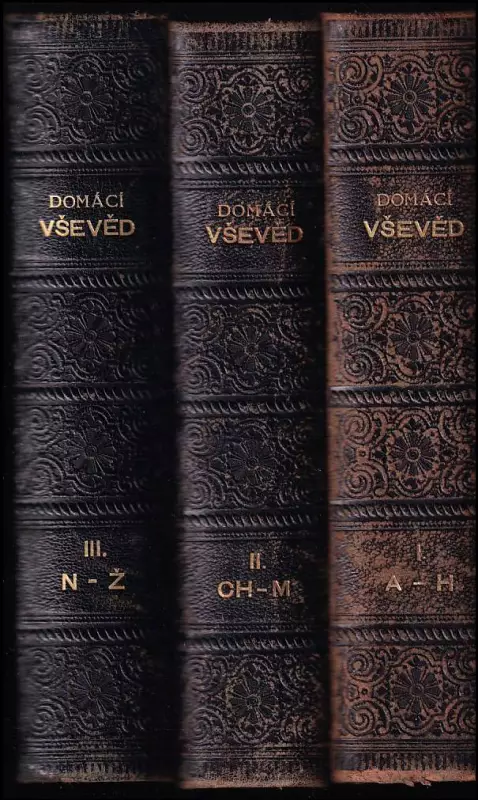Domácí Vševěd - Ilustrovaný slovník vědomostí ze všech oborů domácího hospodářství, rodinného a společenského života - 1–3 - A – H, CH – M, N – Ž