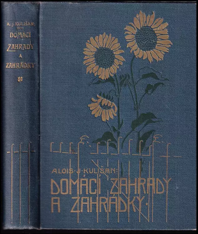 Domácí zahrady a zahrádky - úplné pouč. o zaklád. a říz. zahrad pro užitek i ozdobu jak na venkově, tak i ve městech se zvláštním zřetelem k zahradám 
