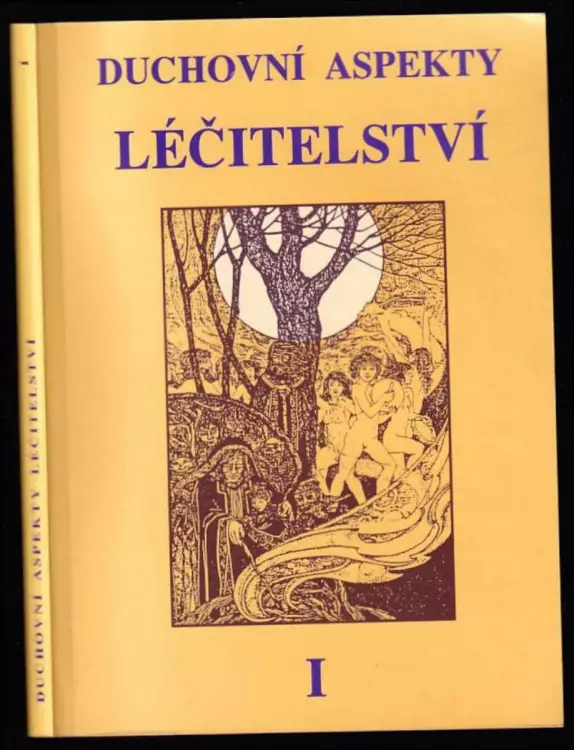 Duchovní aspekty léčitelství 1. : 1