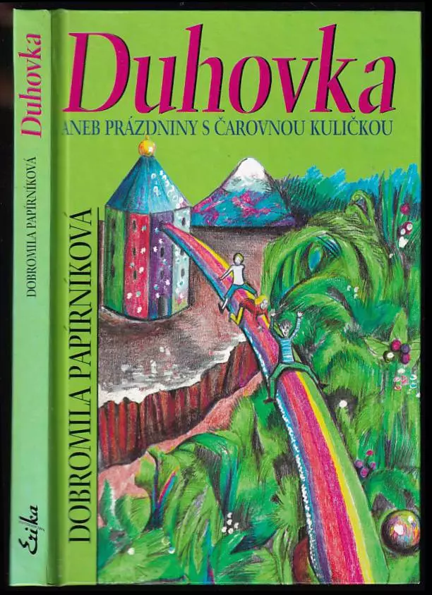 Duhovka, aneb, Prázdniny s čarovnou kuličkou