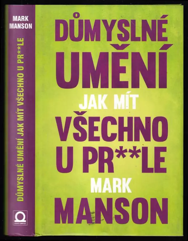 Důmyslné umění, jak mít všechno u pr**le