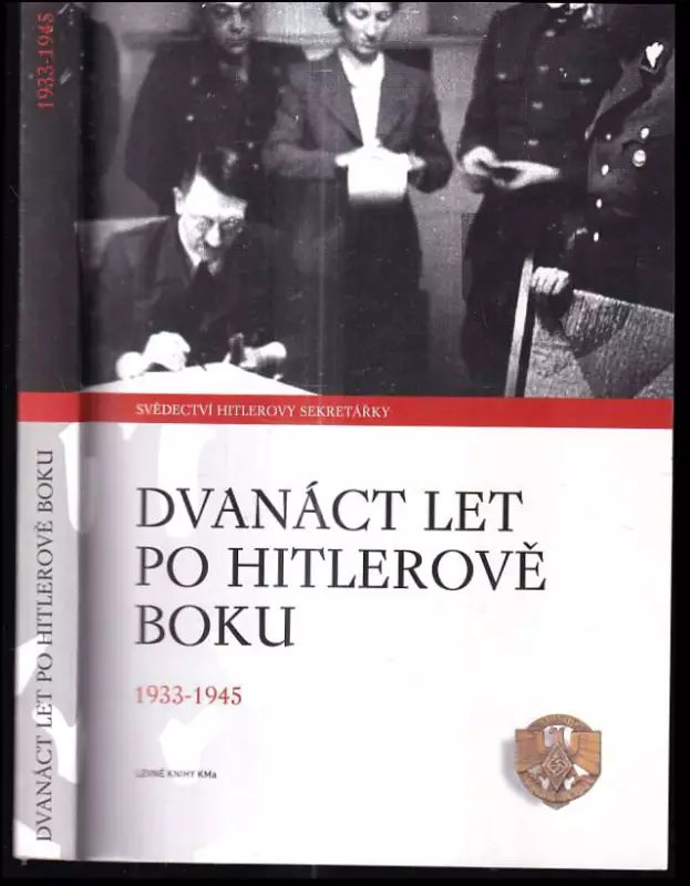 Dvanáct let po Hitlerově boku