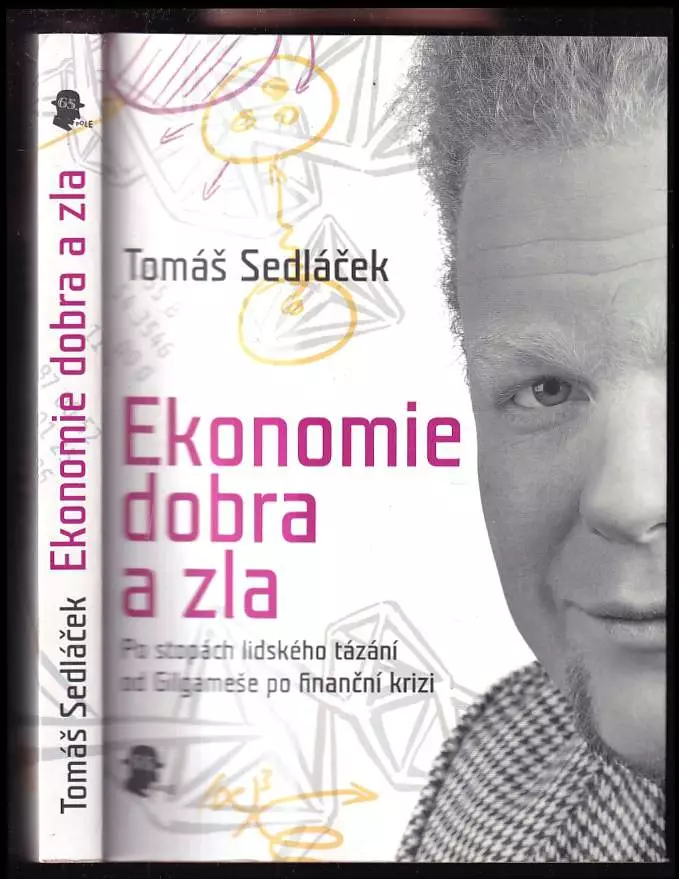 Ekonomie dobra a zla : po stopách lidského tázání od Gilgameše po finanční krizi