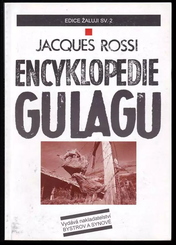 Encyklopedie GULAGu - výbor z historického slovníku sovětských potenciárních zařízení a termínů spojených s nucenou prací