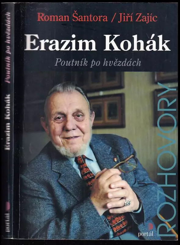 📙 Erazim Kohák poutník po hvězdách Erazim Kohák, Jiří Zajíc, Roman